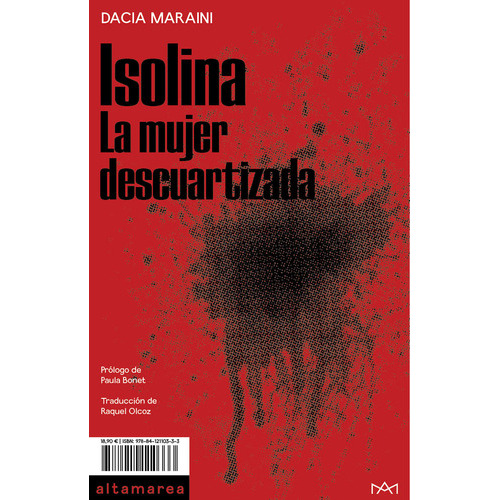 Isolina. La Mujer Descuartizada -dacia Maraini, De Dacia Maraini. Editorial Altamarea En Español