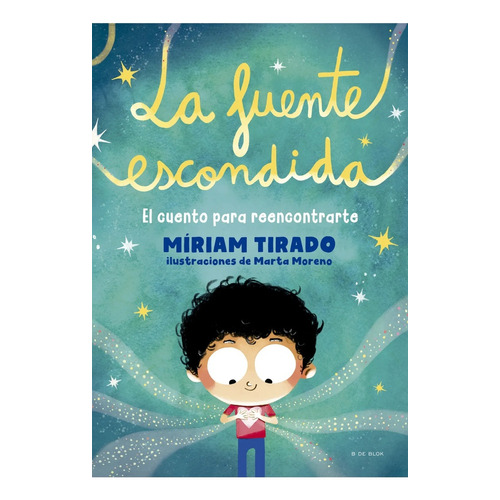 La Fuente Escondida, De Miriam  Tirado. Editorial B De Blok, Tapa Blanda En Español