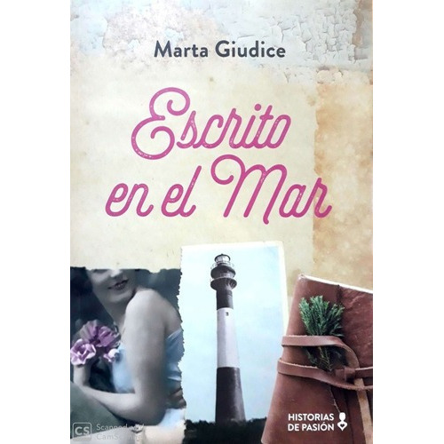 Escrito En El Mar - Marta Giudice, de Marta Giudice. Editorial Historias de Pasión en español