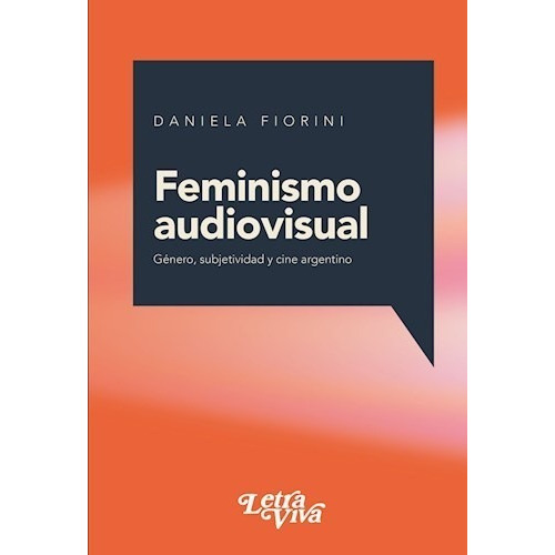 Libro Feminismo Audiovisual De Daniela Fiorini