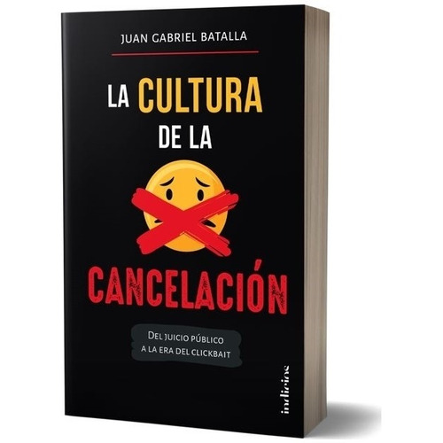 Libro La Cultura De La Cancelación - Batalla, Juan