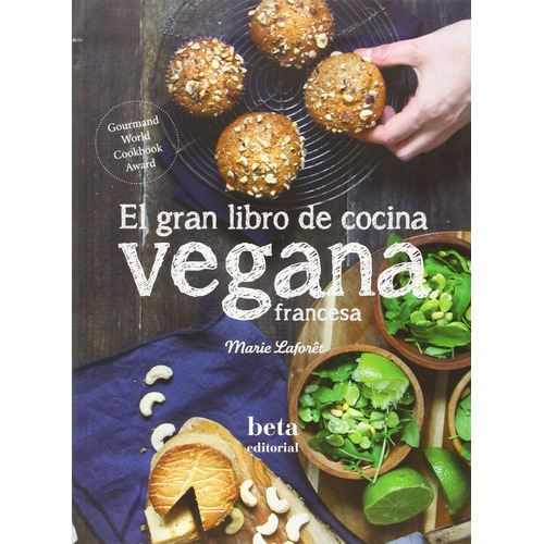 Gran Libro Cocina Vegana, De Marie Laforet. Editorial Beta En Español
