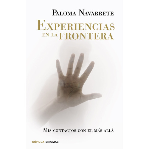 Experiencias En La Frontera - Navarrete,paloma