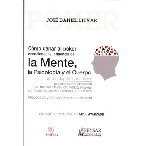 Como Ganar Al Poker Conociendo La Influencia De La Mente, De José Daniel Litvak. Editorial Galerna, Tapa Blanda, Edición 1 En Español, 2014