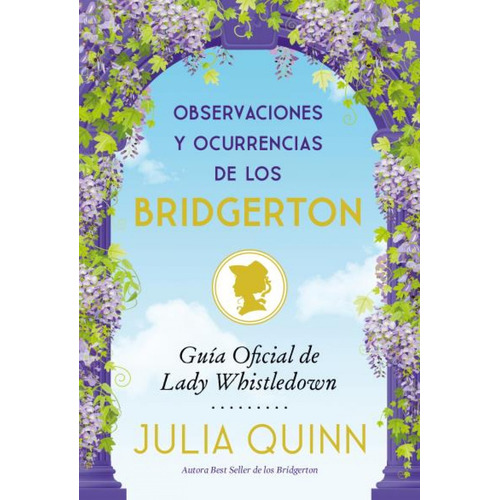 Observaciones Y Ocurrencias De Los Bridgerton - Quinn, Julia