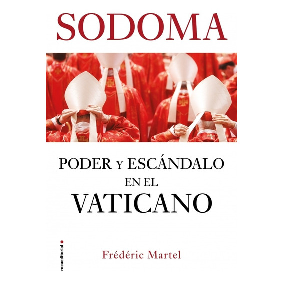 Sodoma - Poder Y Escándalo En El Vaticano - Martel, Frédéric