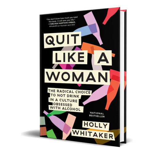 Quit Like a Woman, de Holly Whitaker. Editorial Dial Press Trade Paperback, tapa blanda en inglés, 2021