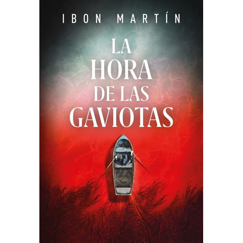 Libro La Hora De Las Gaviotas - Ibon Martin, De Martin, Ibon. Editorial Plaza & Janes, Tapa Blanda En Español, 2021