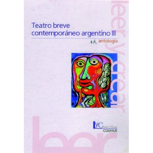 Teatro Breve Contemporaneo Argentino Iii Antologia