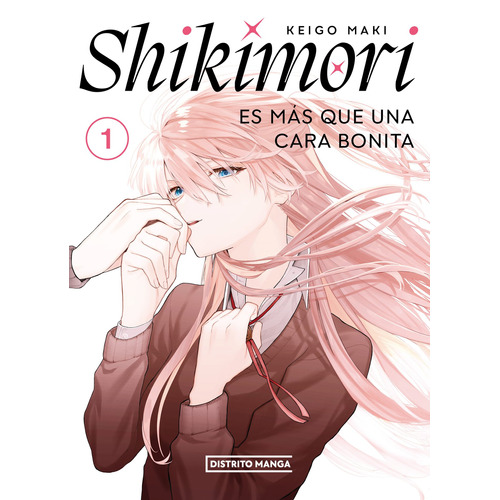 Shikimori es más que una cara bonita 1, de Maki, Keigo. Serie Shikimori es más que una cara bonita, vol. 1. Editorial Distrito Manga, tapa blanda en español, 2022
