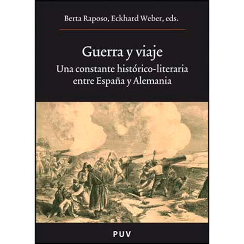 GUERRA Y VIAJE, de es, Vários. Editorial Publicacions de la Universitat de València, tapa blanda en español