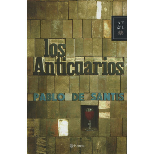 Los Anticuarios De Pablo De Santis - Planeta