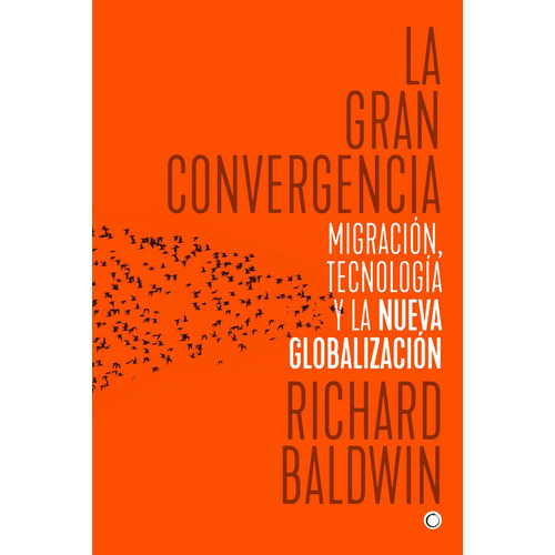 Gran Convergencia,la - Baldwin, Richard
