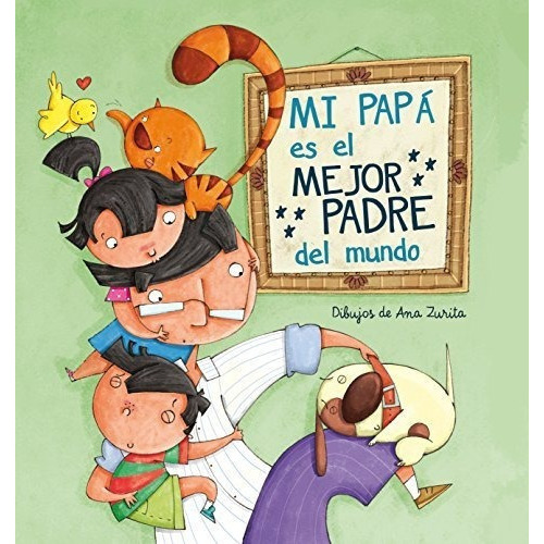 Mi Papa Es El Mejor Padre Del Mundo / My Daddy Is.., De Ronda, Magela. Editorial Beascoa En Español
