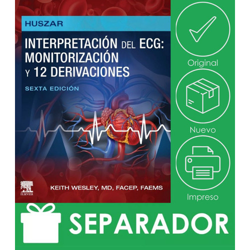 Huszar:interpretacion Ecg:monitorizacion 12 Derivaciones, De Wesley, Keith. Editorial Elsevier, Tapa Blanda, Edición 6 En Español