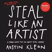 Book: Steal Like An Artist: 10 Things Nobody Told You