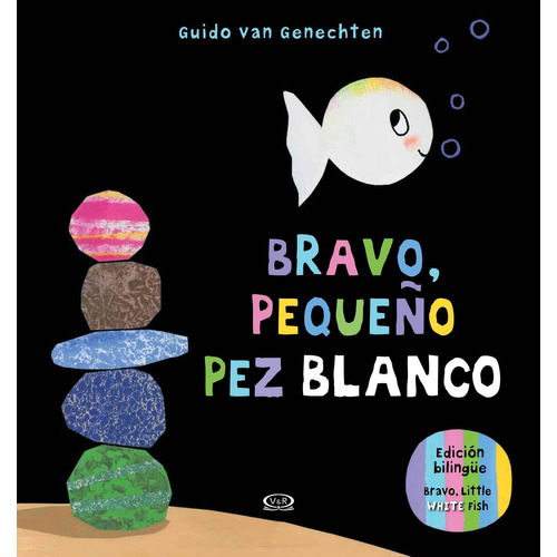 Bravo - Pequeño pez blanco, de Guido Van Genechten. Editorial VR Editora, tapa blanda en español, 2019