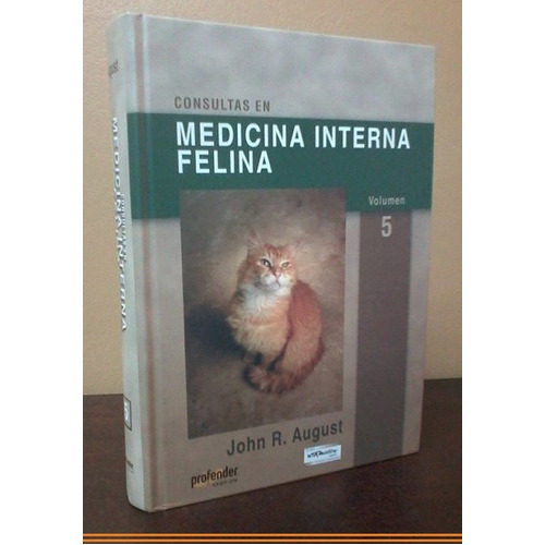 Consultas En Medicina Interna Felina 5: Consultas En Medicina Interna Felina 5, De August, John R.. Editorial Inter-médica, Tapa Dura, Edición 5 En Español, 2008