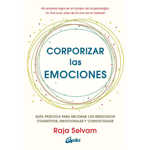 CORPORIZAR LAS EMOCIONES, de SELVAM, RAJA. Editorial Gaia Ediciones, tapa blanda en español