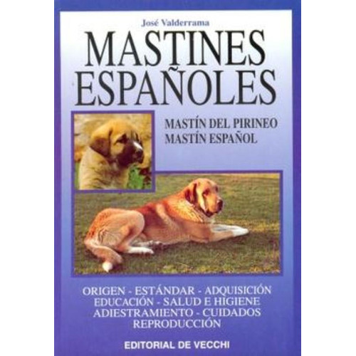 Mastines Españoles, De Valderrama, Jose. Editorial De Vecchi, Tapa Tapa Blanda En Español