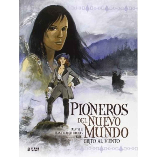 Pioneros Del Nuevo Mundo 02: Grito Al Viento, De Jean-françois Charles. Editorial Yermo Ediciones, Tapa Blanda, Edición 1 En Español, 2015