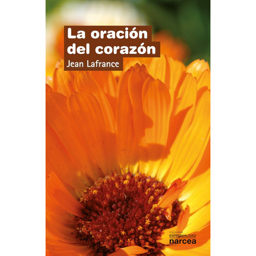 La Oración Del Corazón, De Jean Lafrance. Editorial Narcea, Tapa Blanda, Edición 10 En Español, 2020