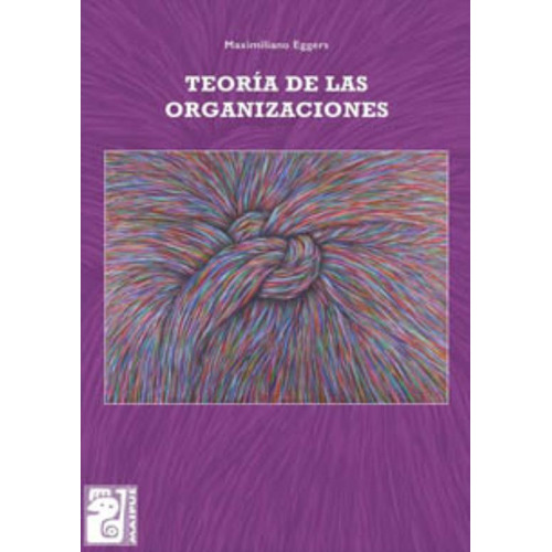 Teoria De Las Organizaciones - Maipue, De Eggers, Maximiliano. Editorial Maipue, Tapa Blanda En Español, 2012