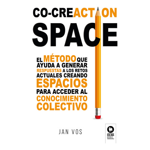 Co-creaCtion Space, de Vos, Jan. Editorial KOLIMA, tapa blanda en español