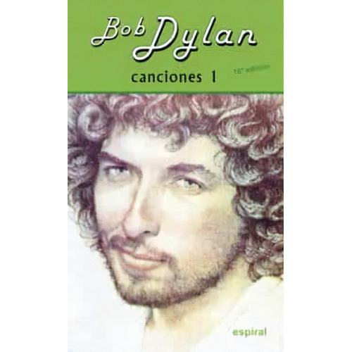 Bob Dylan Canciones 1, De Dylan, Bob. Serie N/a, Vol. Volumen Unico. Editorial Fundamentos, Tapa Blanda, Edición 1 En Español