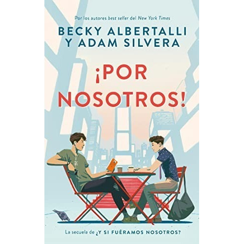 Libro ¡por Nosotros! - Becky Albertalli - Adam Silvera