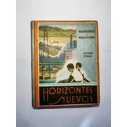 Antiguo Libro Horizontes Nuevos Estrada 1942 Ro F 617