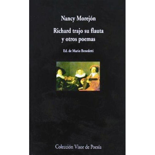 Richard Trajo Su Flauta Y Otros Poemas