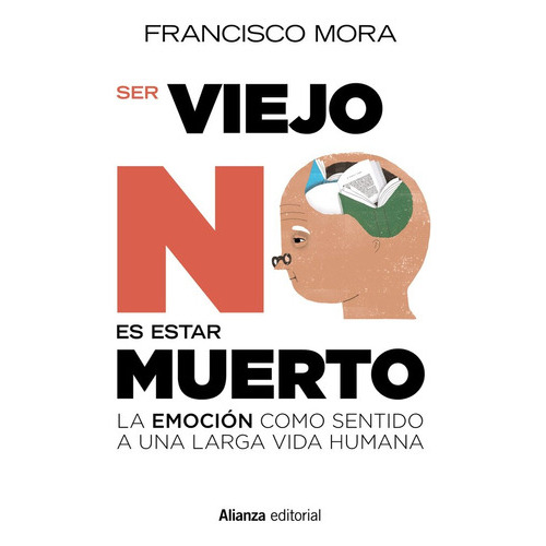 Ser Viejo No Es Estar Muerto, De Mora, Francisco. Alianza Editorial, Tapa Blanda En Español