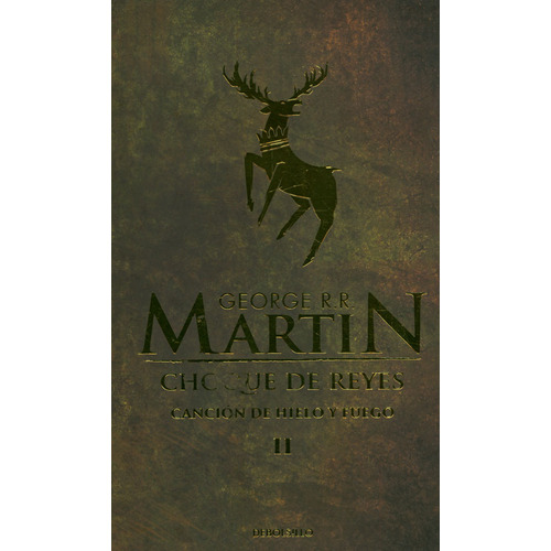 Choque De Reyes: Canción De Hielo Y Fuego 2, De George R. R. Martin. Editorial Penguin Random House, Tapa Dura, Edición 2023 En Español