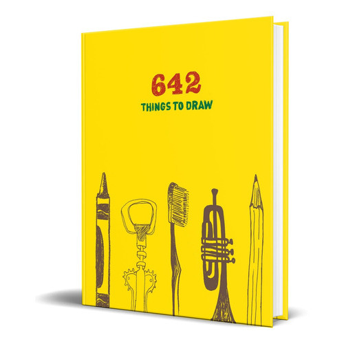 642 Things To Draw, De Chronicle Books. Editorial Chronicle Books, Tapa Blanda En Inglés, 2010