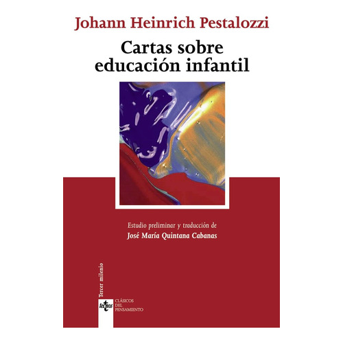 CARTAS SOBRE EDUCACION INFANTIL, de Johann Heinrich Pestalozzi. Editorial Tecnos en español