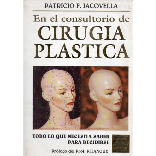 En El Consultorio De Cirugia Plastica, De Jacovella, Patricio. Editorial Lopez Libreros, Tapa Tapa Blanda En Español