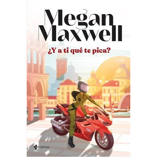 Y A Ti Que Te Pica ?, De Megan Maxwell. Editorial Esencia, Tapa Blanda En Español, 2023