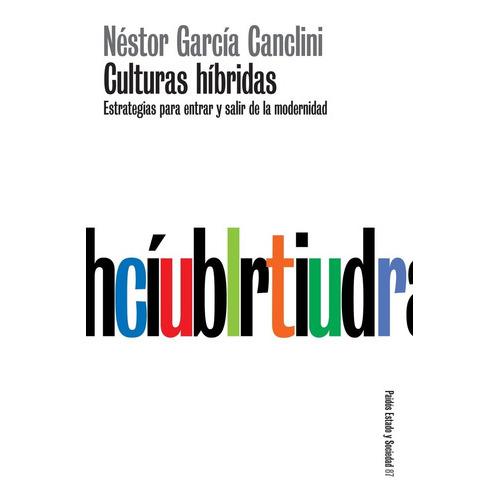 Culturas hibridas, de García Canclini. Editorial Paidós (P), tapa blanda en español