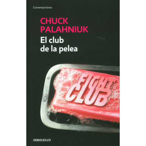 El Club De La Pelea / Chuck Palahniuk