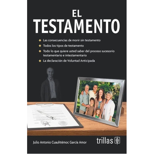 El Testamento, De Garcia Amor, Julio Antonio Cuauhtemoc., Vol. 5. Editorial Trillas, Tapa Blanda En Español, 2019