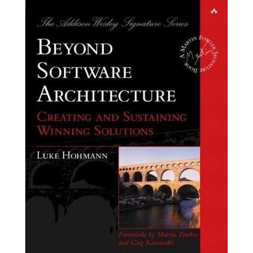 Beyond Software Architecture Creating And Sustaining, De Hohmann, L. Editorial Addison-wesley Professional En Inglés