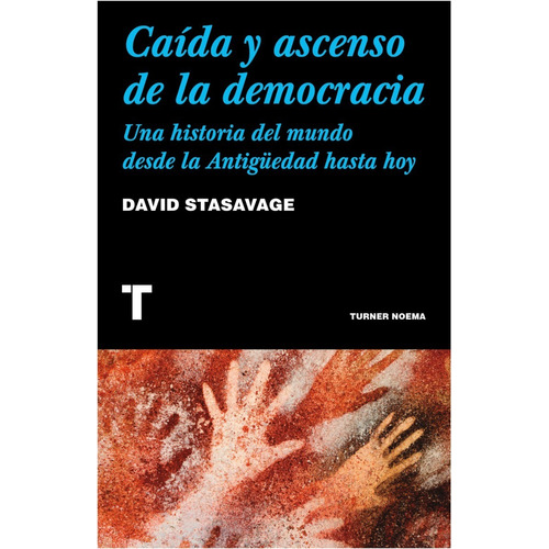 Caída Y Ascenso De La Democracia Una Historia Del Mundo Des