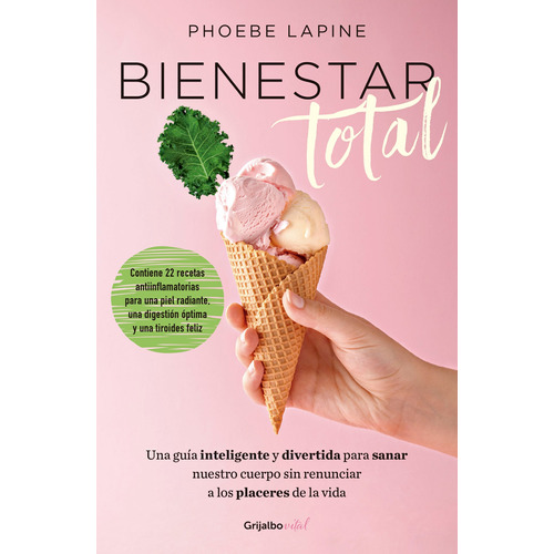 Bienestar total ( Colección Vital ), de Lapine, Phoebe. Serie Colección Vital Editorial Grijalbo, tapa blanda en español, 2018