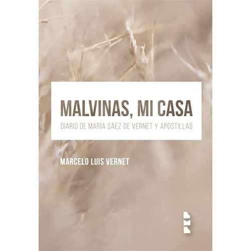 Malvinas, Mi Casa, De Marcelo Luis Vernet. Editorial Eme Ediciones, Edición 1 En Español