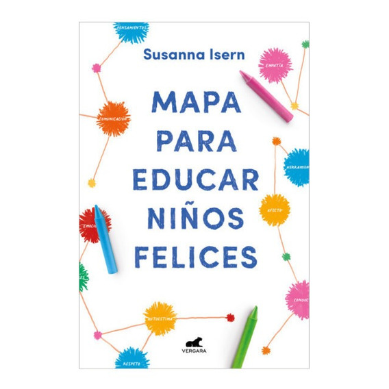 Libro: Mapa Para Educar Niños Felices / Susanna Isern