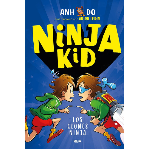 Ninja Kid 5. Los Clones Ninja, De Do, Anh. Editorial Rba Molino, Tapa Dura En Español