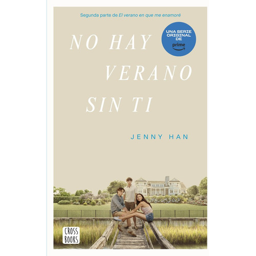 No Hay Verano Sin Ti, De Jenny Han. Editorial Crossbooks, Tapa Blanda En Español, 2023