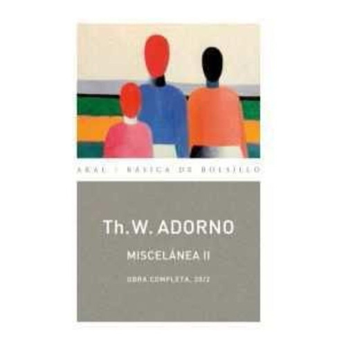 Miscelanea Ii. - Theodor Wiesengrund Adorno