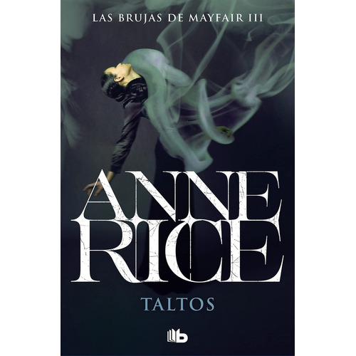 Taltos. Las Brujas De Mayfair 3 - Anne Rice